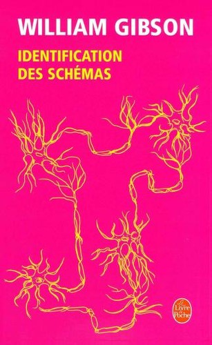 William Gibson (duplicate): Identification des schémas (French language, 2006, Librairie générale française)