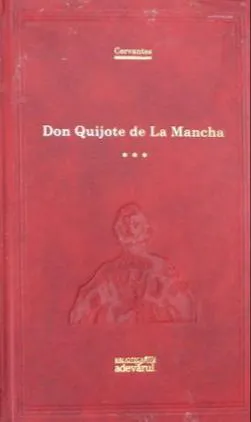 Miguel de Cervantes: Don Quijote, Vol. 3 (Romanian language, 2011, Adevărul Holding)