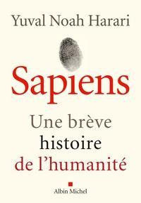 Yuval Noah Harari: Sapiens - Une brève histoire de l'humanité (French language, 2015, Albin Michel)