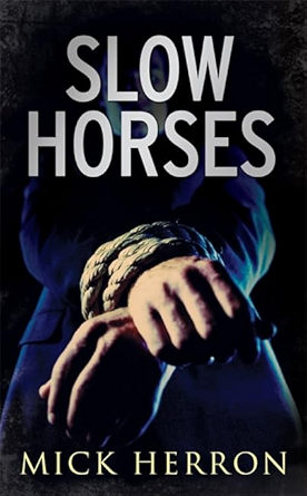 Mick Herron: Slow Horses (Paperback, 2020, Soho Crime)