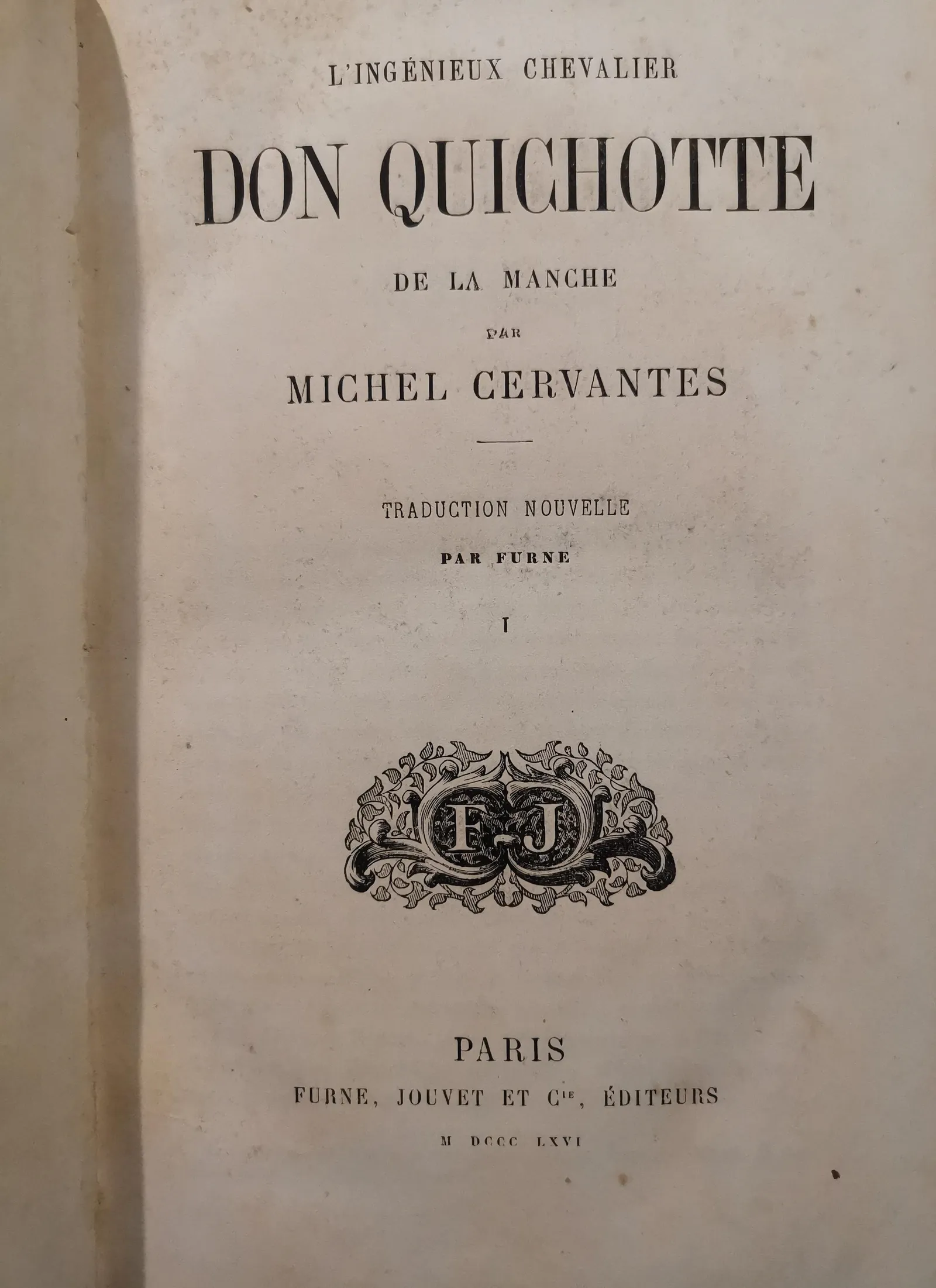 Miguel de Cervantes: Don Quichotte (French language, 1866, Furne, Jouvet et Cie)