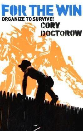 Cory Doctorow (Duplicate): For the Win (Paperback, 2010, n/a)