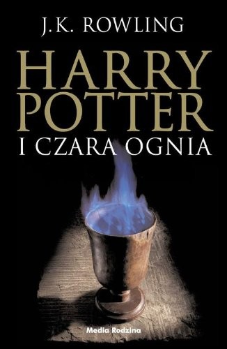 J. K. Rowling: Harry Potter i Czara Ognia (Paperback, 2012, Media Rodzina)