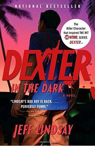 Jeff Lindsay: Dexter in the Dark (2008)