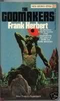 Frank Herbert: The Godmakers (1972, Berkley Publishing Co.)