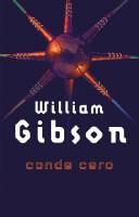 William F. Gibson (duplicate): Conde Cero (Paperback, Spanish language, 2002, Minotauro)