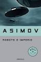 Isaac Asimov: Robots e imperio (Paperback, Spanish language, 2007, Debolsillo)