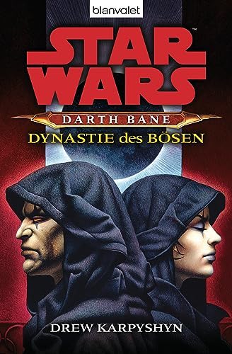 Drew Karpyshyn: Star Wars™ Darth Bane 3 (2011, Blanvalet Taschenbuch Verlag)