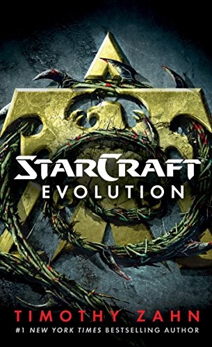 Timothy Zahn: StarCraft: Evolution: A StarCraft Novel (2017, Del Rey)