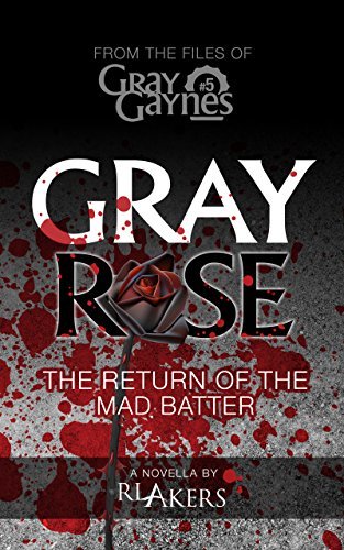 R. L. Akers: Gray Rose (2018, CreateSpace Independent Publishing Platform)