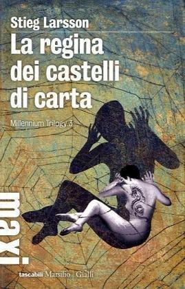 Stieg Larsson: La regina dei castelli di carta (Italian language, 2009, Marsilio)