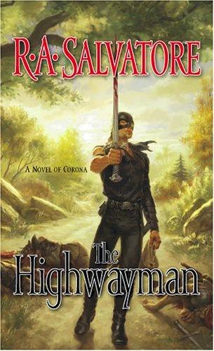 R. A. Salvatore: The Highwayman (Paperback, 2005, CDS Books)