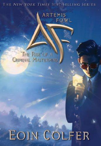 Eoin Colfer: Artemis Fowl: The Rise of the Criminal Mastermind (2010)