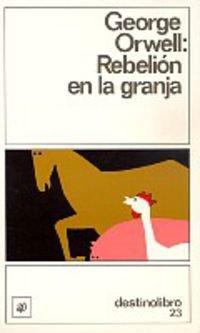 George Orwell: Rebelión en la granja (Paperback, Spanish language, 1983, Destino)