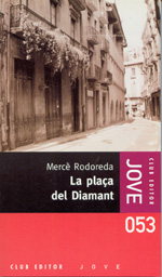 Mercè Rodoreda, Mercè Rodoreda: La plaça del Diamant (Paperback, català language, 2004, Club Editor)