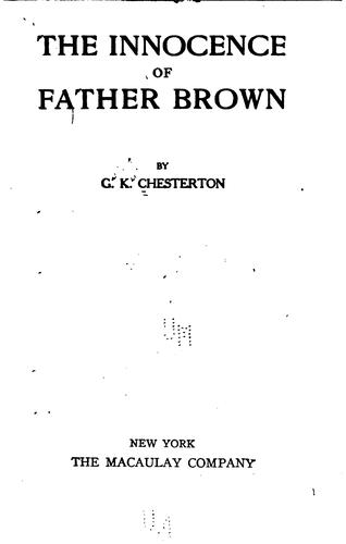 Gilbert Keith Chesterton: The innocence of Father Brown (1911, John Lane Company)