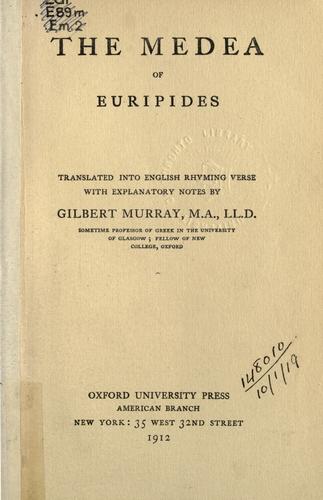 Euripides: The  Medea. (1912, Oxford University Press)