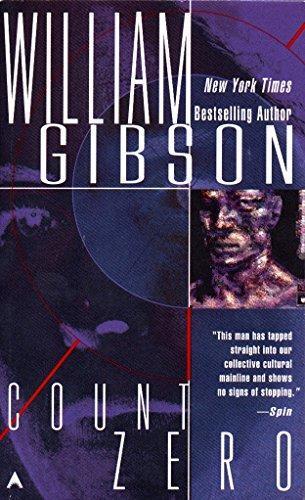 William Gibson: Count Zero (Sprawl, #2) (1987)