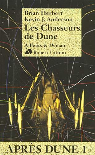 Brian Herbert, Kevin J. Anderson: Les chasseurs de Dune (French language, 2007)