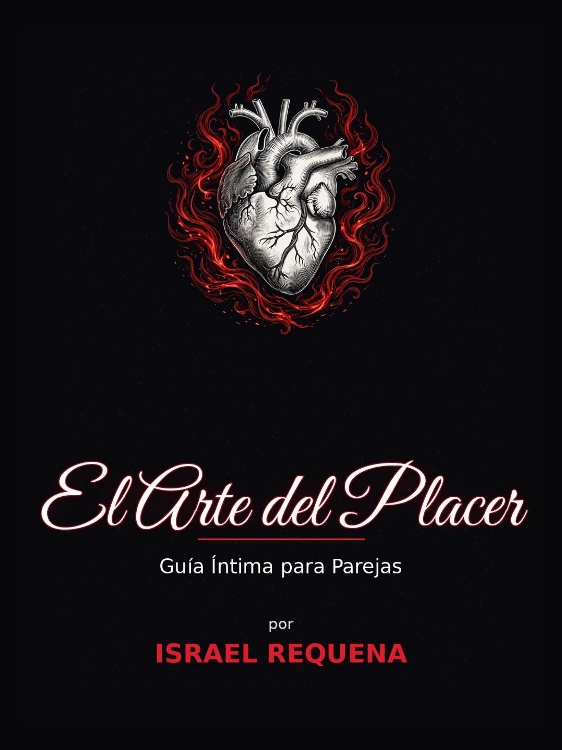 Israel Requena: El Arte del Placer: Guía Íntima para Parejas (Español language, 2026)