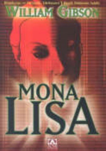 William Gibson - undifferentiated: Mona Lisa (Paperback, 2015, Altin Kitaplar)