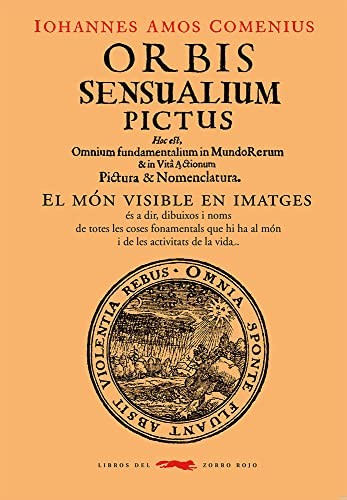 Iohannes Amos Comenius, Paulo Kreutzberger: Orbis Sensualium Pictus (Paperback, 2022, Libros del Zorro Rojo, LIBROS DEL ZORRO ROJO)