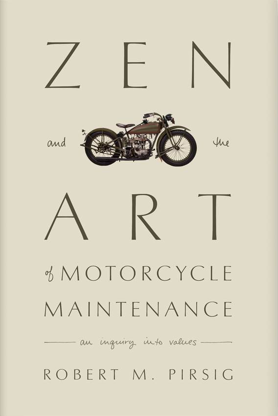 Robert M. Pirsig, Roberty M. Pirsig, Robert Pirsig: Zen and the Art of Motorcycle Maintenance (2006)