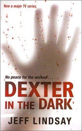 Jeff Lindsay: Dexter in the Dark (2008)