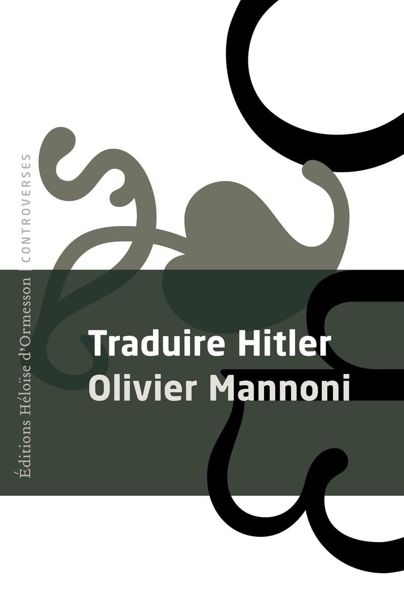 Olivier Mannoni: Traduire Hitler (Paperback, French language, 2022, Editions Héloïse d'Ormesson)