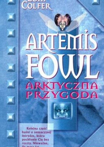 Eoin Colfer, Andrew Donkin, Giovanni Rigano: Artemis Fowl : arktyczna przygoda (Polish language, 2004, W.A.B)