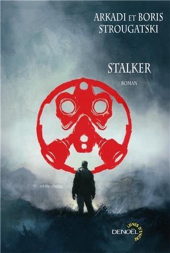 Arkady and Boris Strugatsky: Stalker (French language, 2010)