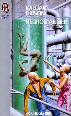 William Gibson (unspecified): Neuromancien (Paperback, French language, 1998, Editions 84)