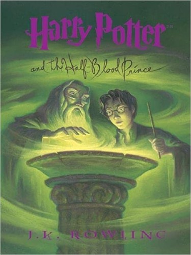 J. K. Rowling: Harry Potter and the Half-Blood Prince (Hardcover, 2005, Arthur A. Levine Books)