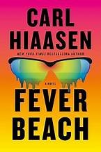 Carl Hiaasen: Fever Beach (2025, Knopf Doubleday Publishing Group)
