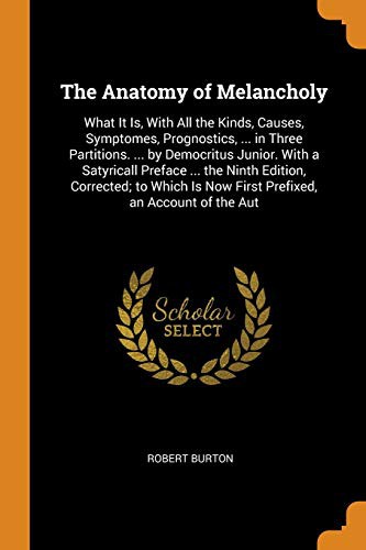 Robert Burton: The Anatomy of Melancholy (Paperback, 2018, Franklin Classics Trade Press)
