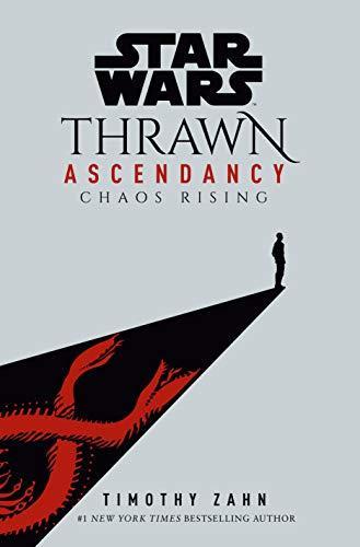 Timothy Zahn: Star Wars: Thrawn Ascendancy (Book 1: Chaos rising) (2020)