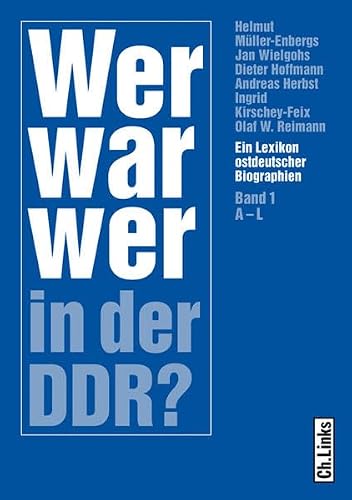 Wer war wer in der DDR? (German language, 2010, Ch. Links Verlag)