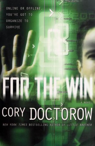 Cory Doctorow (Duplicate): For the win (2012, Tom Doherty Associates)