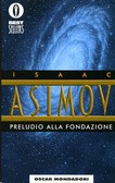 Isaac Asimov: Preludio alla Fondazione (Paperback, Italian language, 1995, Mondadori)