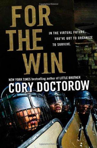 Cory Doctorow (Duplicate): For the Win (2010)