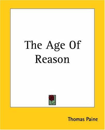 Thomas Paine: The Age Of Reason (2004, Kessinger Publishing)