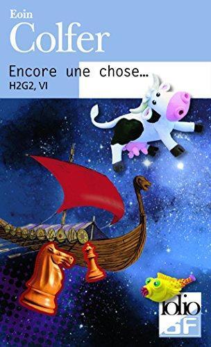 Eoin Colfer: H2g2. Encore Une Chose... (French language, 2011)