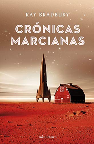 Miguel Antón, Ray Bradbury, Francisco Abelenda: Crónicas marcianas (Paperback, Spanish language, 2019, Minotauro)