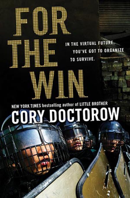 Cory Doctorow (Duplicate): For the Win (Hardcover, 2010, Tor Teen)