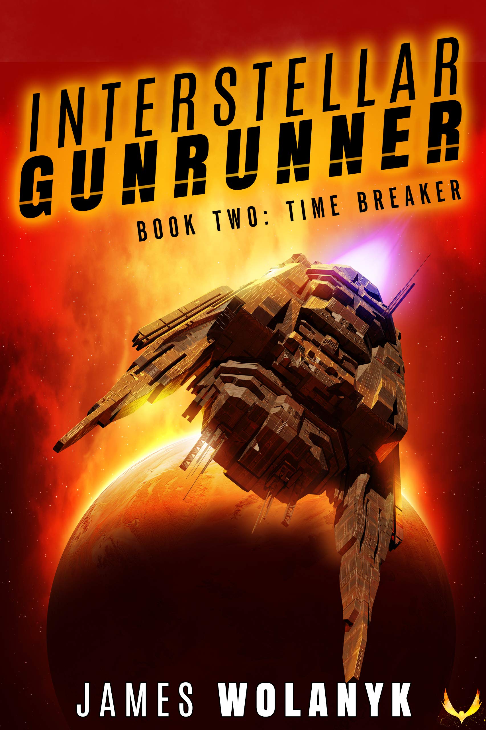 James Wolanyk: Time Breaker (Interstellar Gunrunner #2)