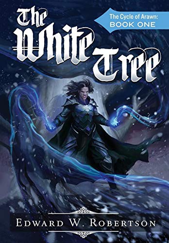 Edward W. Robertson: The White Tree (Hardcover, 2016, Nook Press)