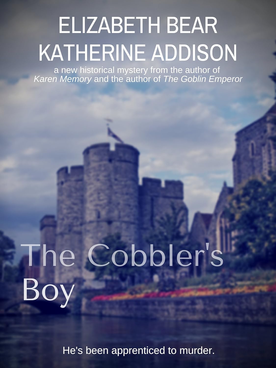 Katherine Addison, Elizabeth Bear: The Cobbler's Boy (2018, Sobbing Squonk Press)