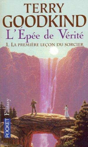 Terry Goodkind: La Première Leçon du sorcier (French language)