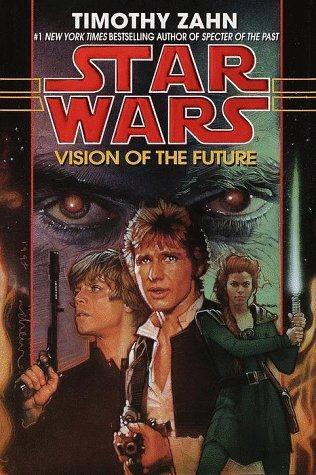 Timothy Zahn: Star Wars: Vision of the Future