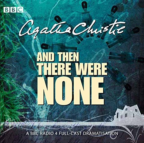 Full Cast, Agatha Christie, John Rowe, Geoffrey Whitehead, Lyndsey Marshal: And Then There Were None (AudiobookFormat, BBC Books)